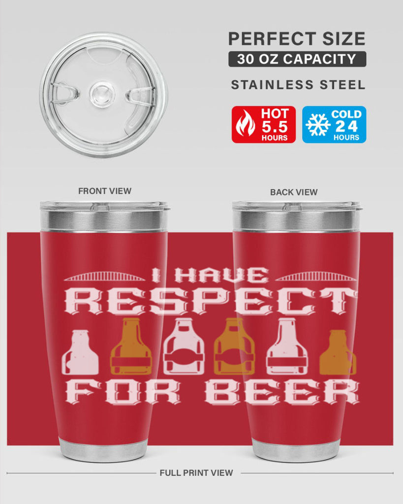 i have respect for beer 78#- beer- Tumbler