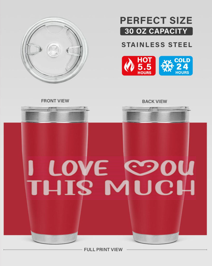 i love you this much 156#- mom- Tumbler