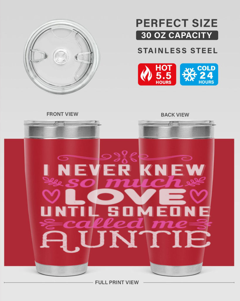 i never knew so much love until someone called me auntie Style 48#- aunt- Tumbler