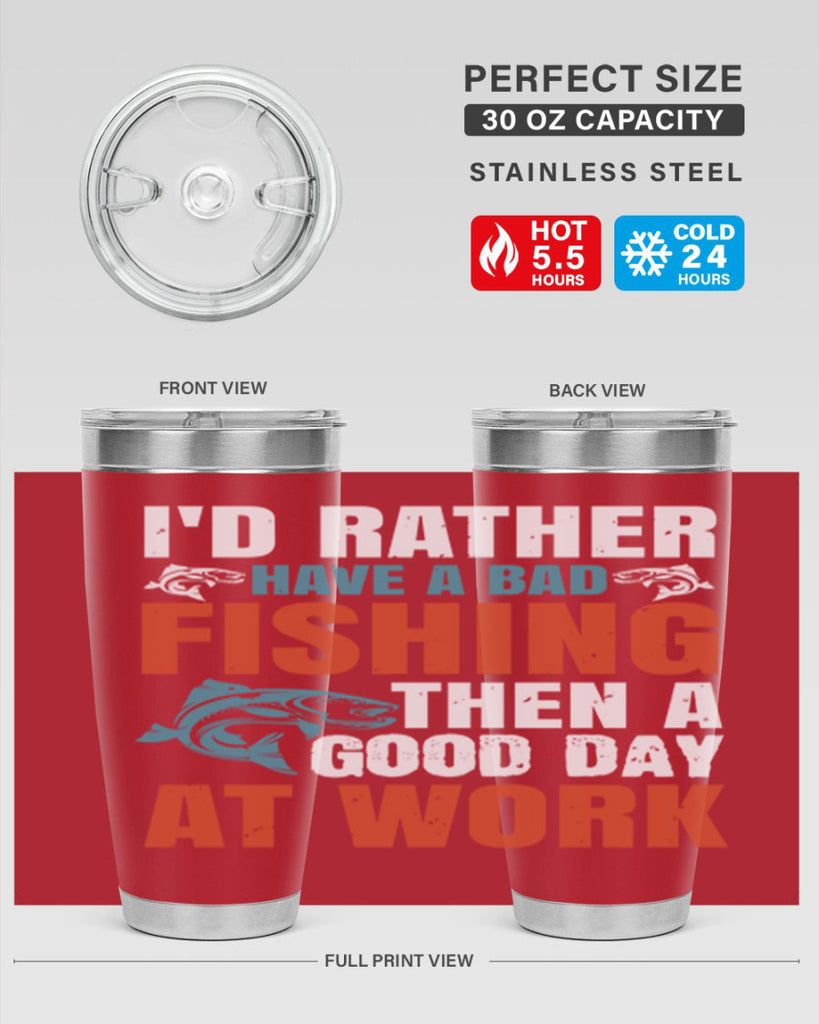 i’d rather have a bad fishing then a good day at work 79#- fishing- Tumbler