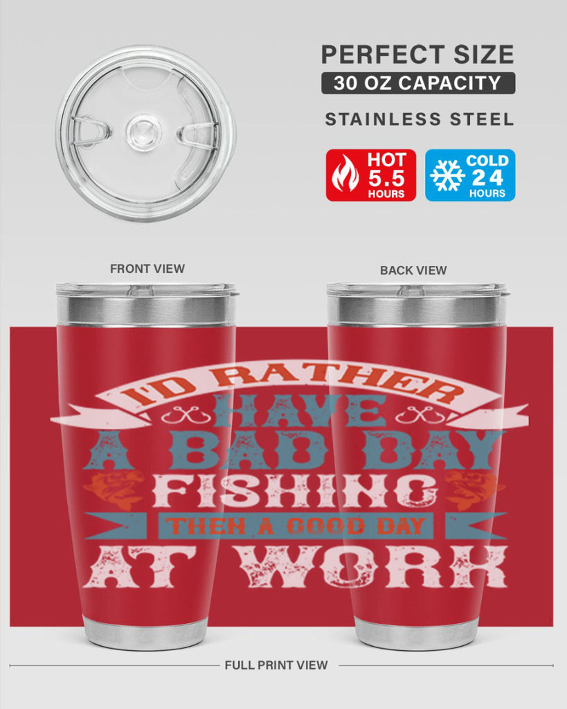 id rather have a bad day 286#- fishing- Tumbler