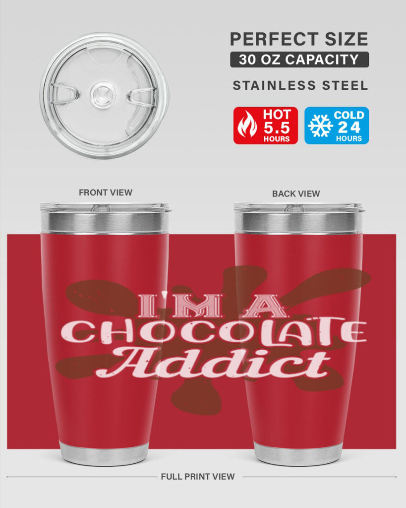 im a chocolate addict 33#- chocolate- Tumbler