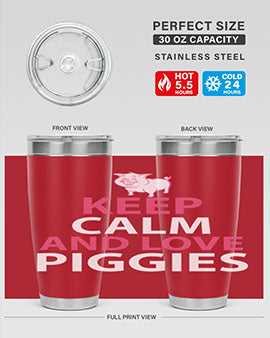 keep calm and love piggies Style 47#- pig- Tumbler