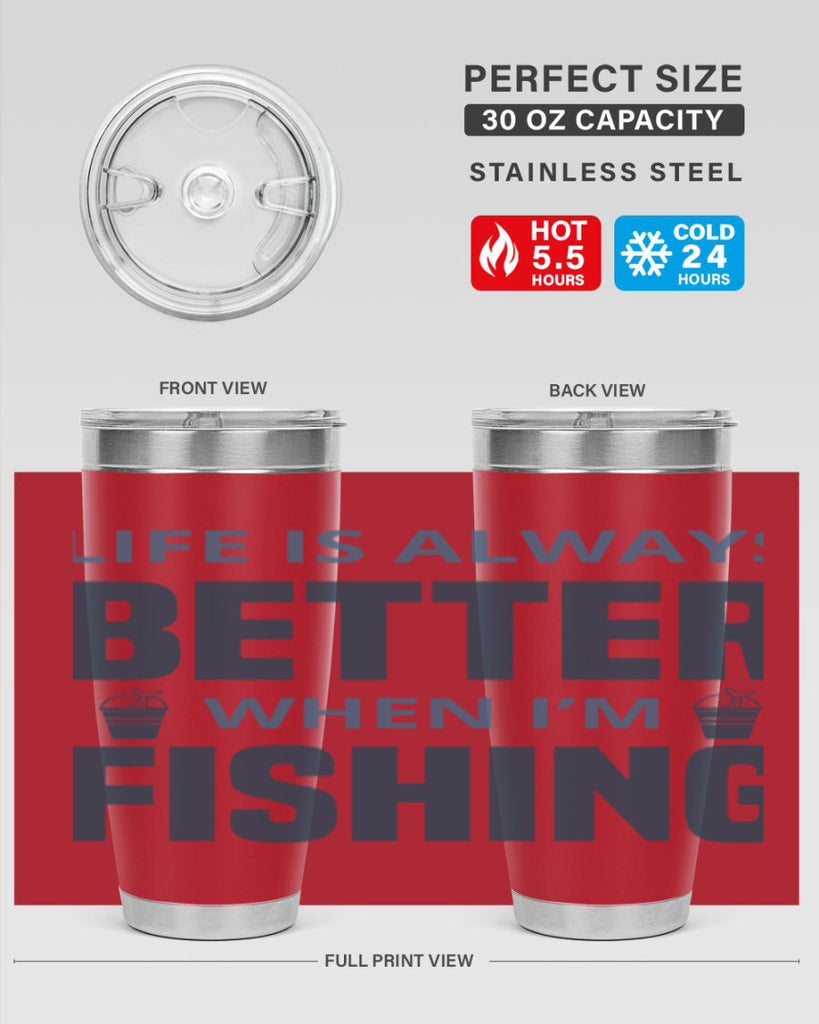 life is always better 64#- fishing- Tumbler