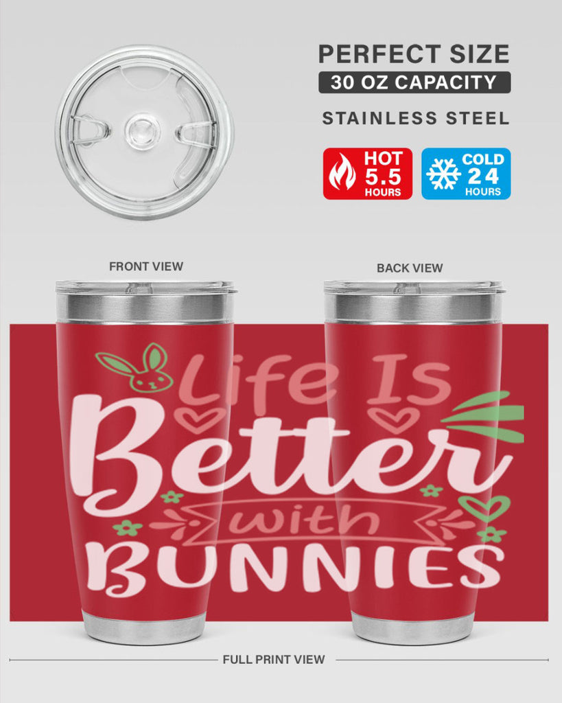 life is better with bunnies 70#- easter- Tumbler