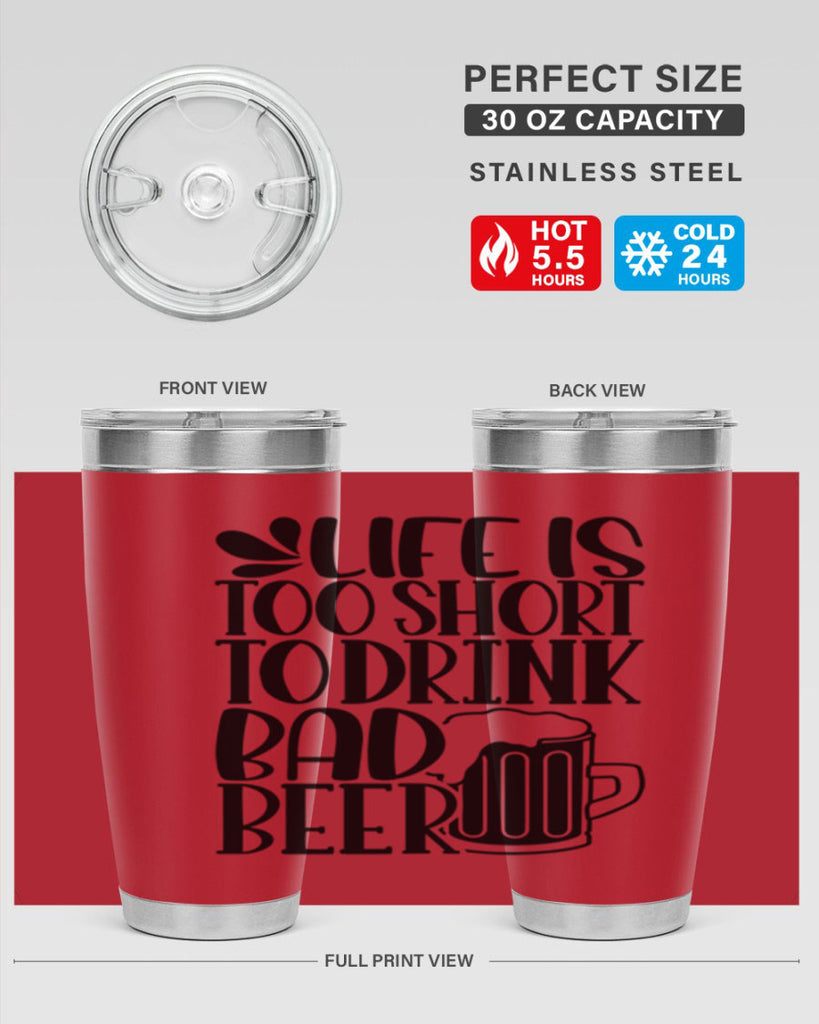 life is too short to drink 26#- beer- Tumbler