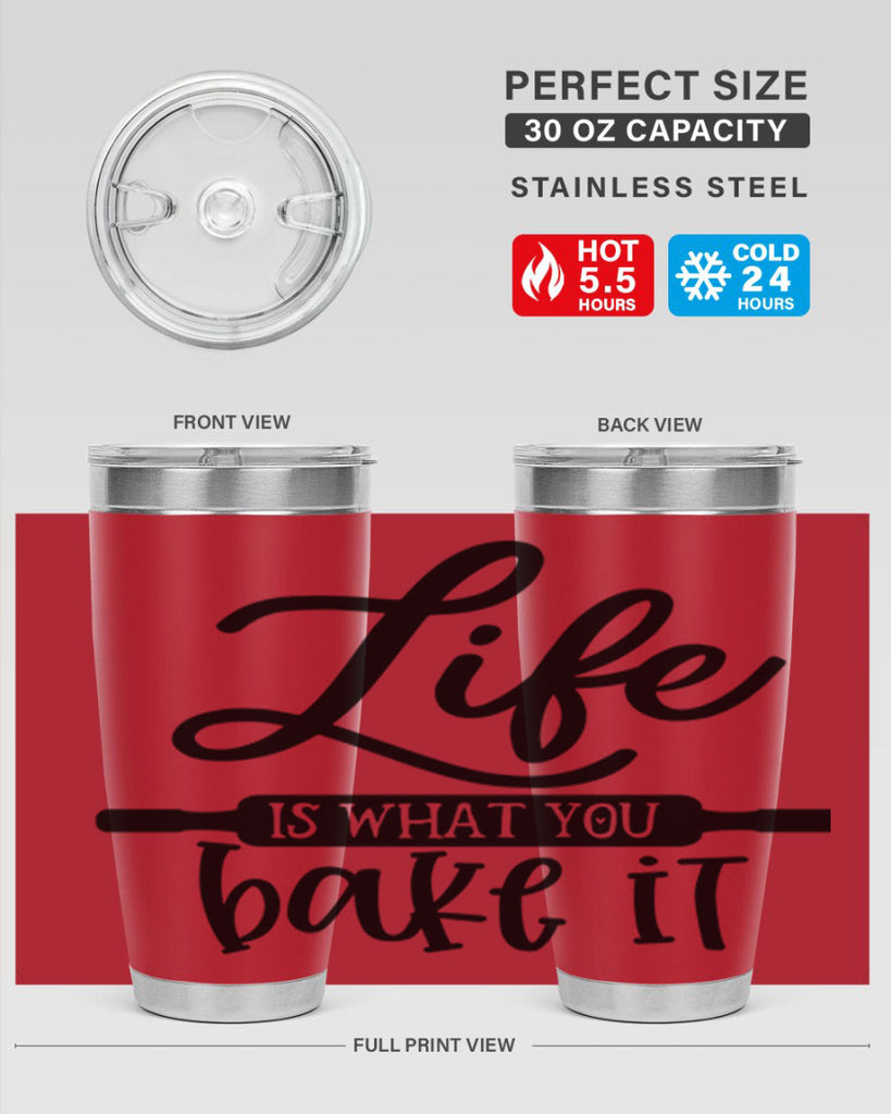 life is what you bake it 87#- kitchen- Tumbler