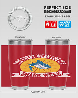live every week like its shark week Style 56#- shark  fish- Tumbler