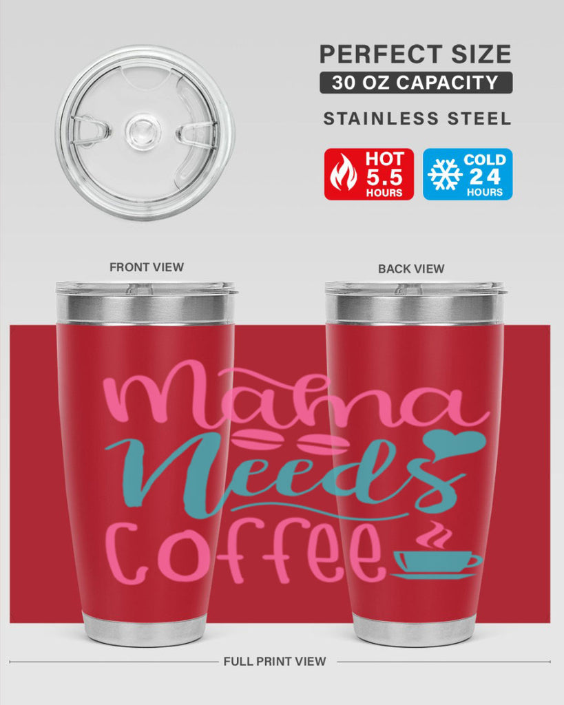 mama needs coffee 323#- mom- Tumbler