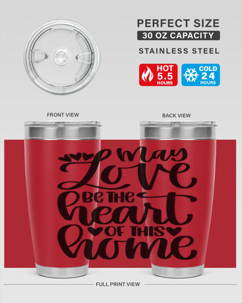 may love be the heart of this home 6#- home- Tumbler