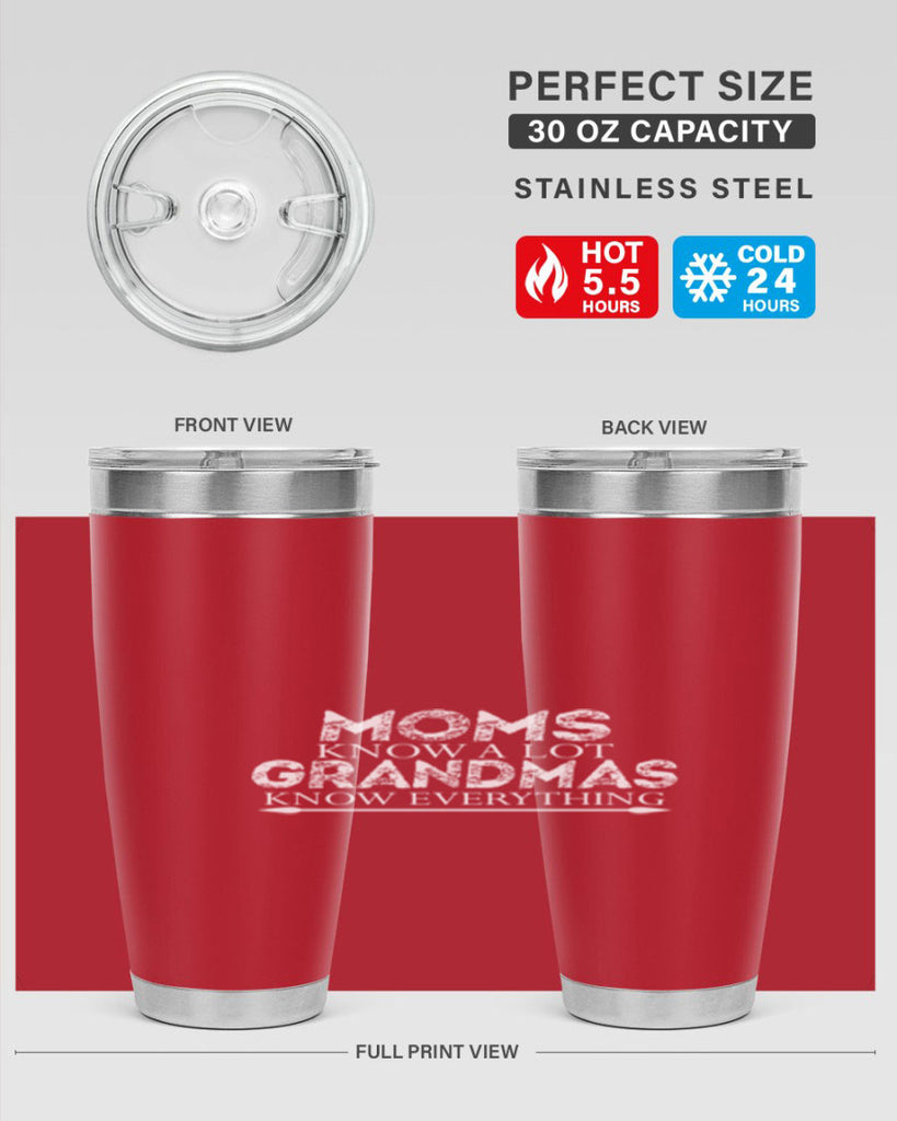 moms know a lot grandmas 423#- mom- Tumbler