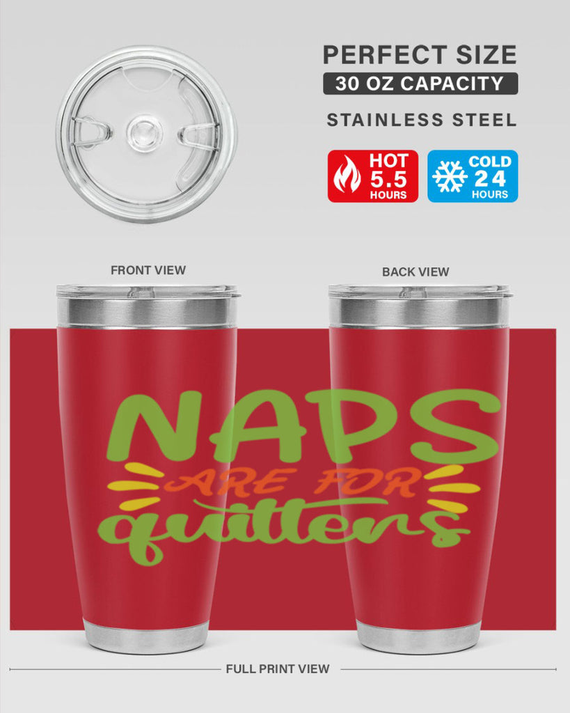 naps are for quitters 370#- mom- Tumbler