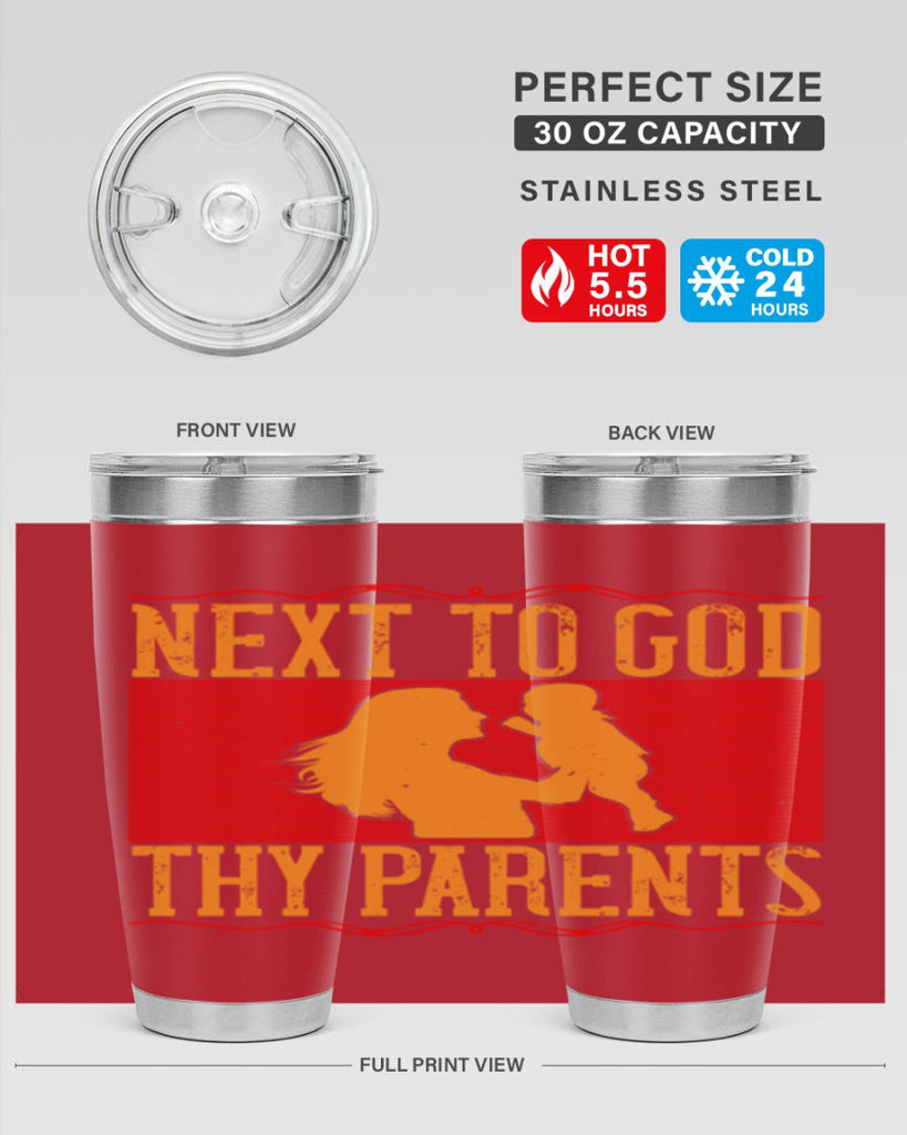 next to god thy parents 35#- Parents Day- Tumbler