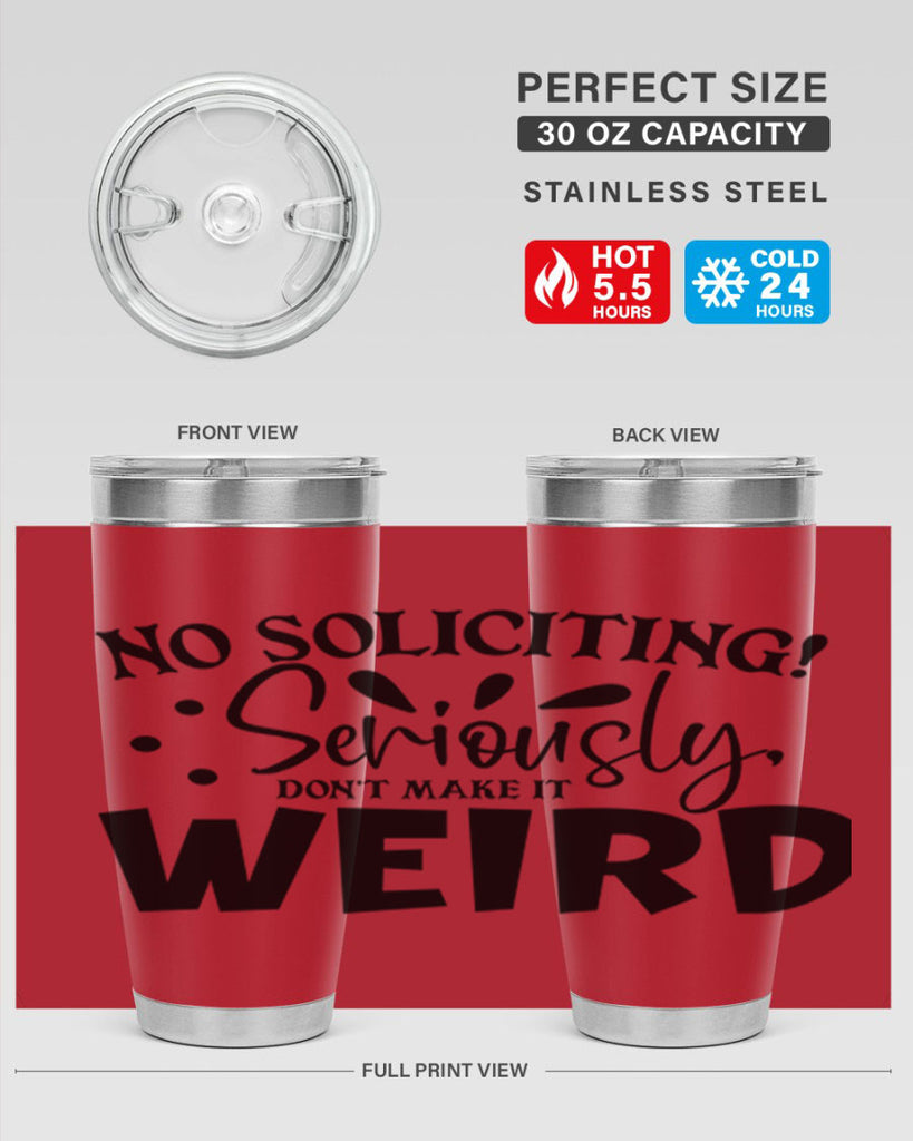 no soliciting seriously dont make it weird 59#- home- Tumbler