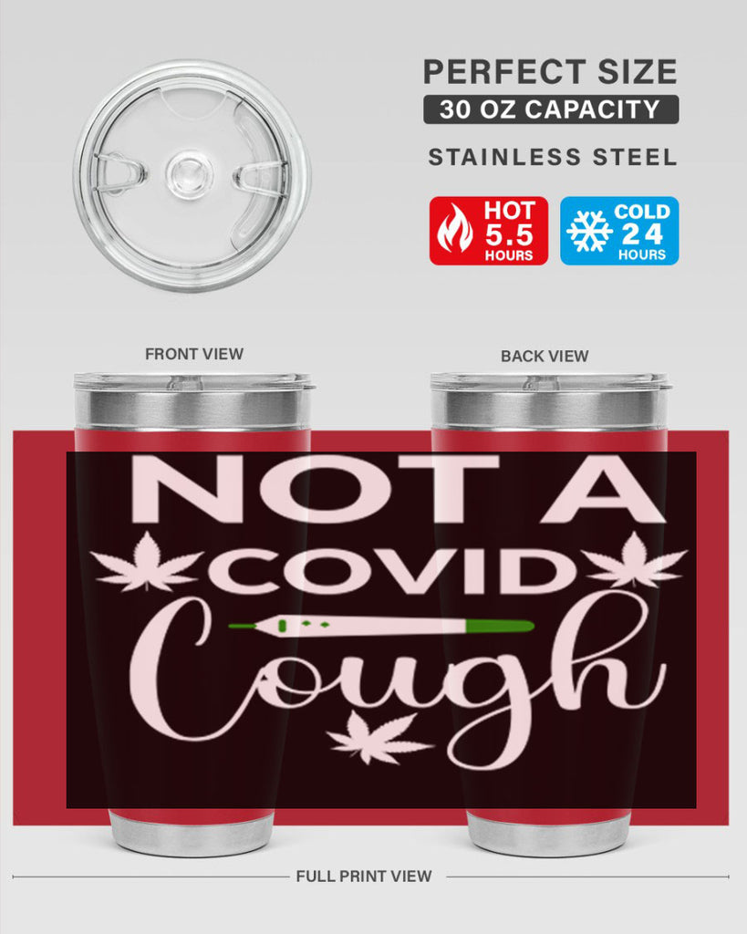 not a covid cough 212#- marijuana- Tumbler