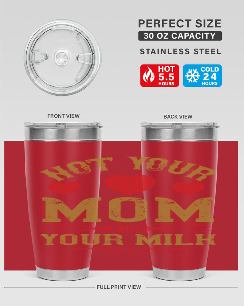 not your mom not your milk 119#- vegan- Tumbler