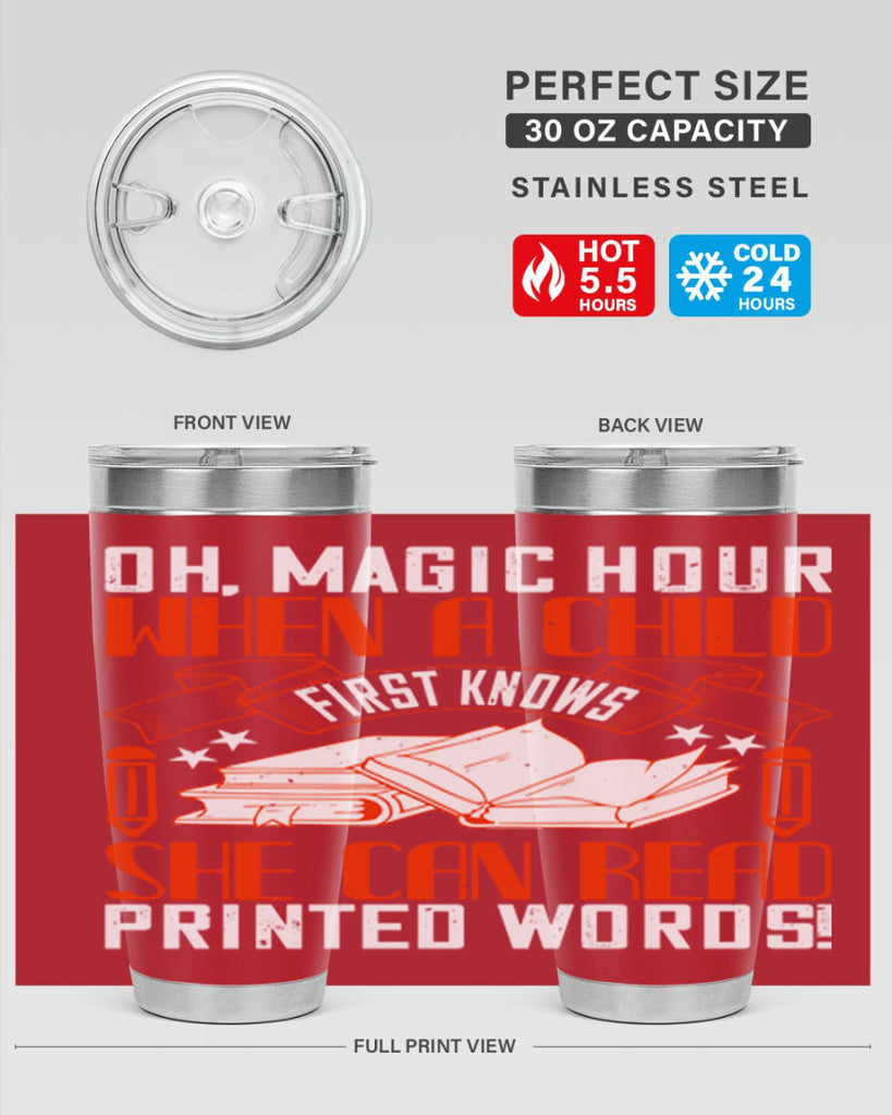 oh magic hour when a child first knows she can read printed words 57#- reading- Tumbler