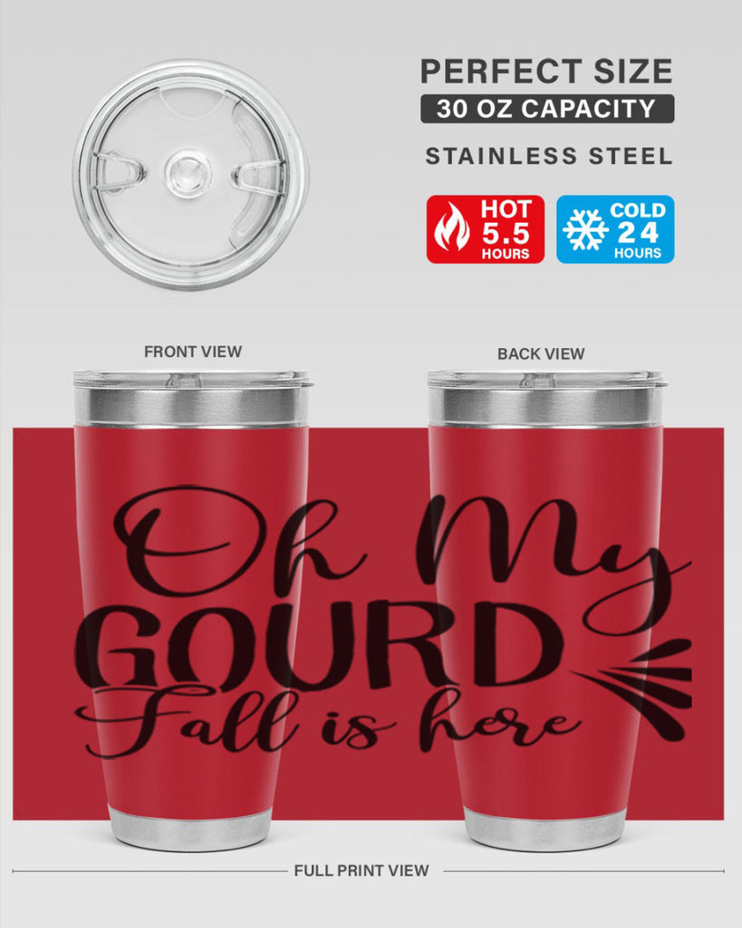 oh my gourd fall is here 453#- fall- Tumbler