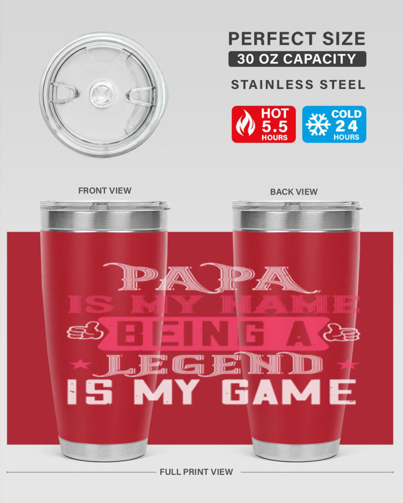 papa is my name being a legeng is my game 18#- grandpa - papa- Tumbler