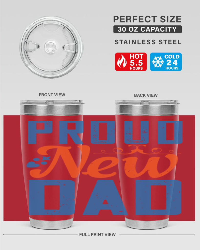 proud new dad 165#- fathers day- Tumbler