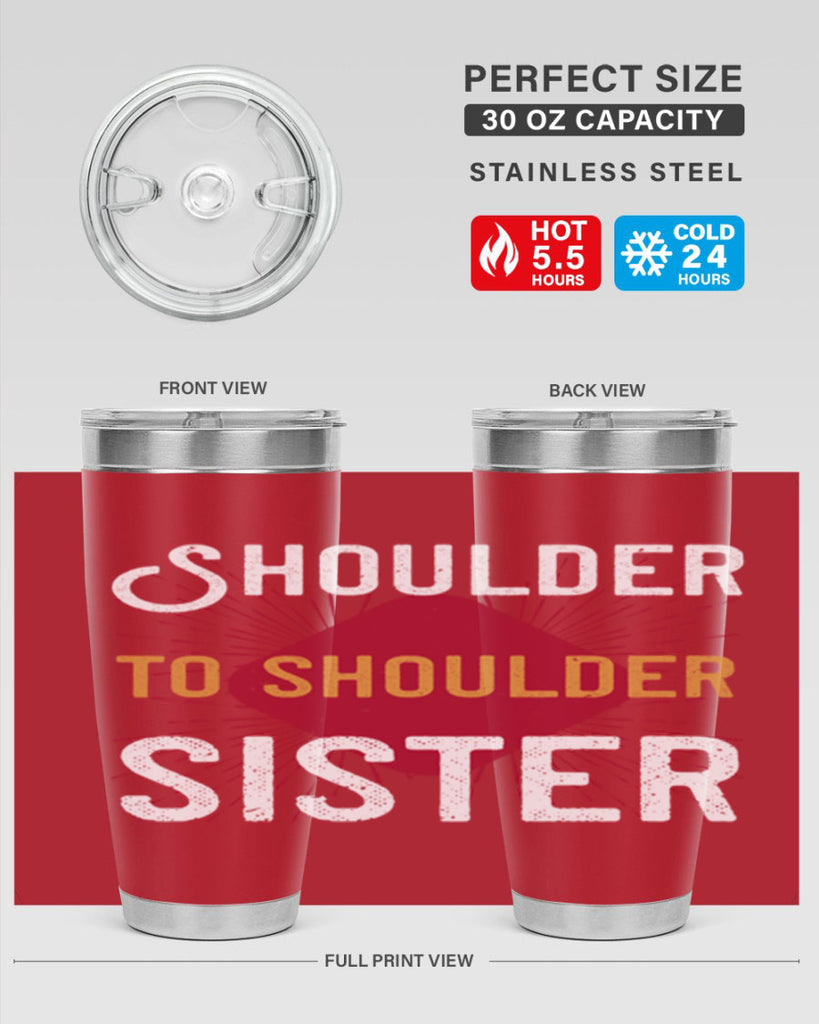 shoulder to shoulder sister 19#- sister- Tumbler