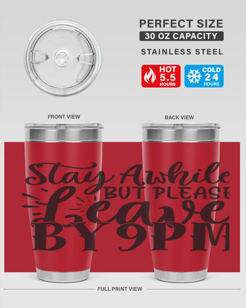 stay awhile but please leave by pm 50#- home- Tumbler