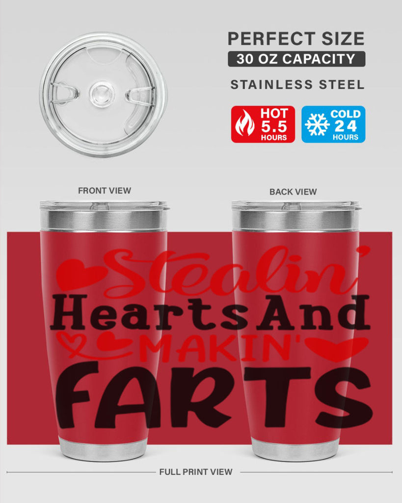 stealin hearts and makin farts 73#- valentines day- Tumbler