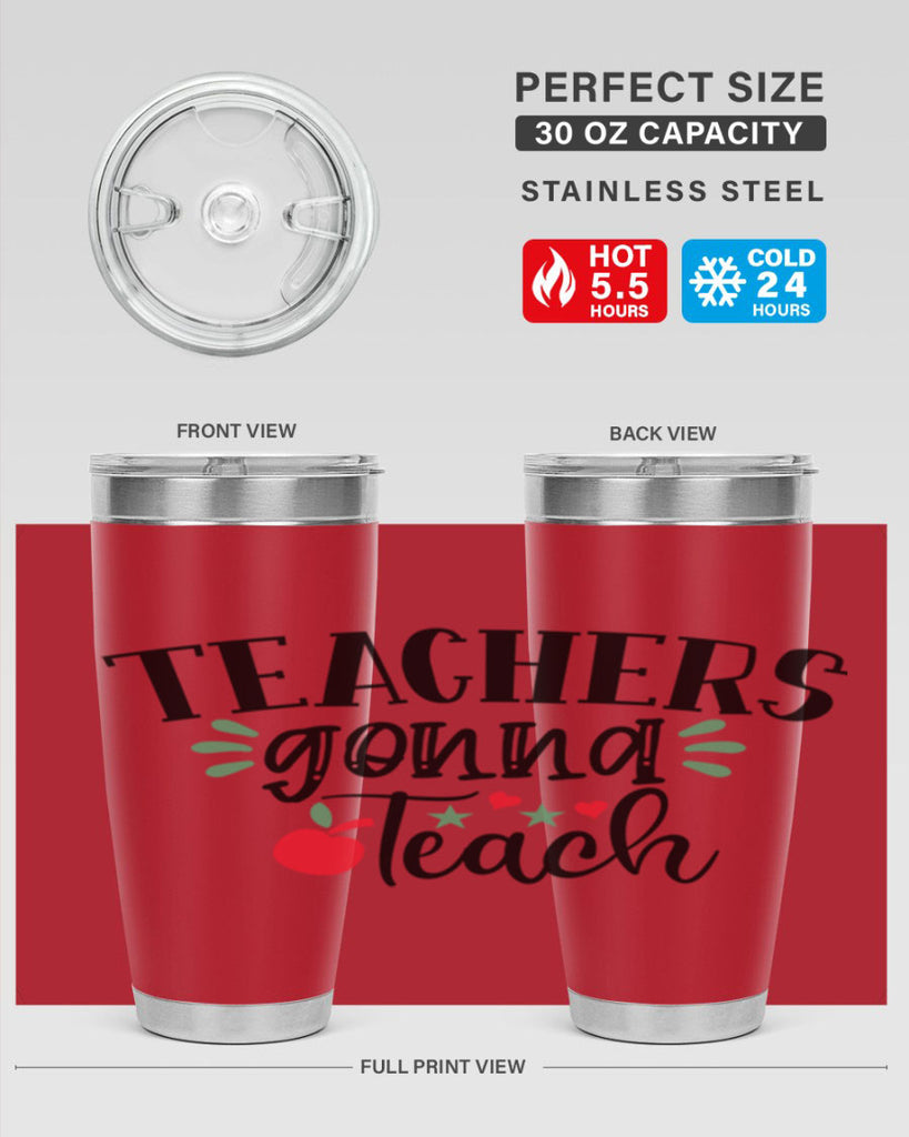 teachers gonna teach Style 133#- teacher- tumbler