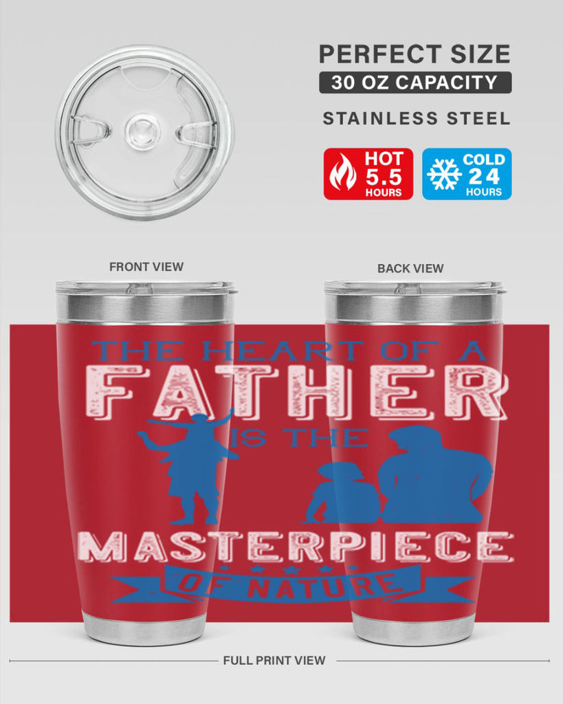 the heart of a father is the masterpiece of nature 169#- fathers day- Tumbler