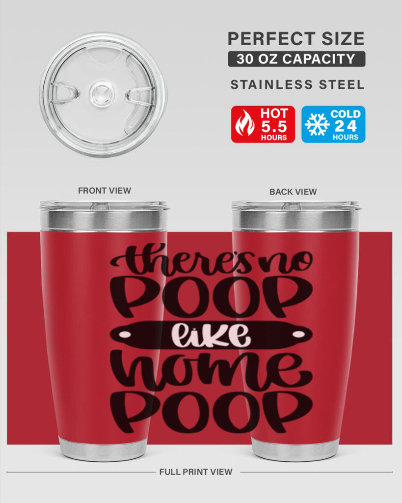 there is no poop like home poop 11#- bathroom- Tumbler