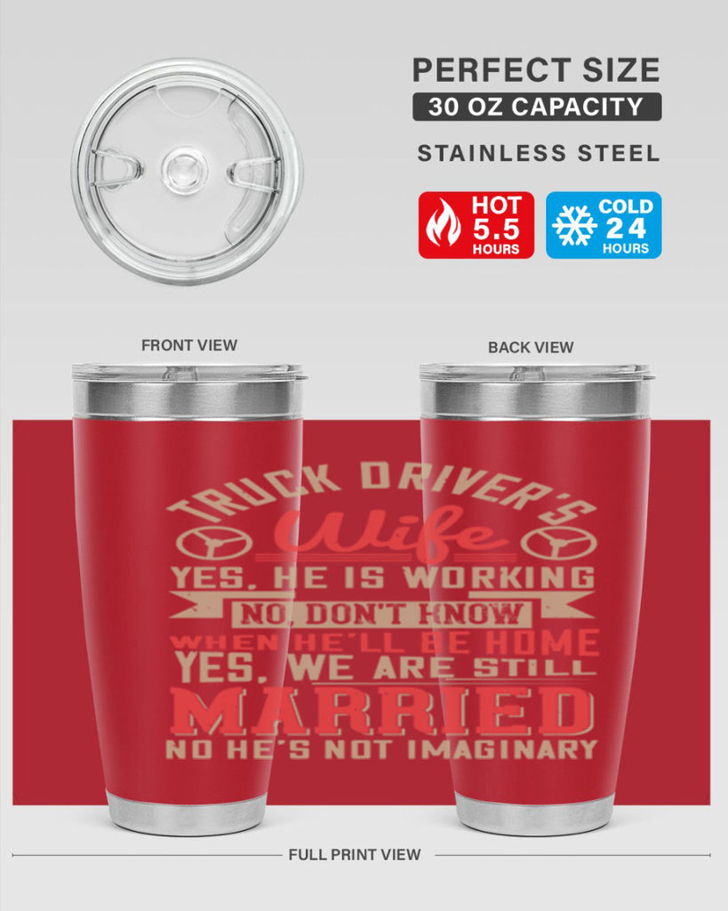 truck driver’s wife yes he is working no z Style 14#- truck driver- tumbler