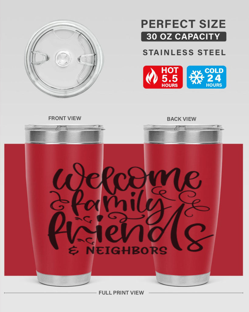 welcome family friends neighbors 13#- family- Tumbler