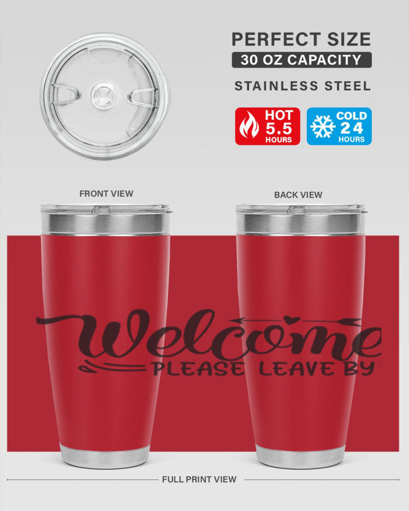 welcome please leave by 48#- home- Tumbler