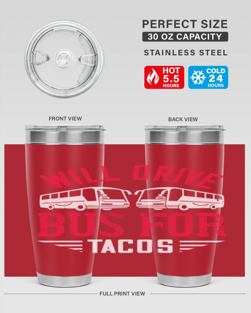will drive bus for tacos Style 7#- bus driver- tumbler