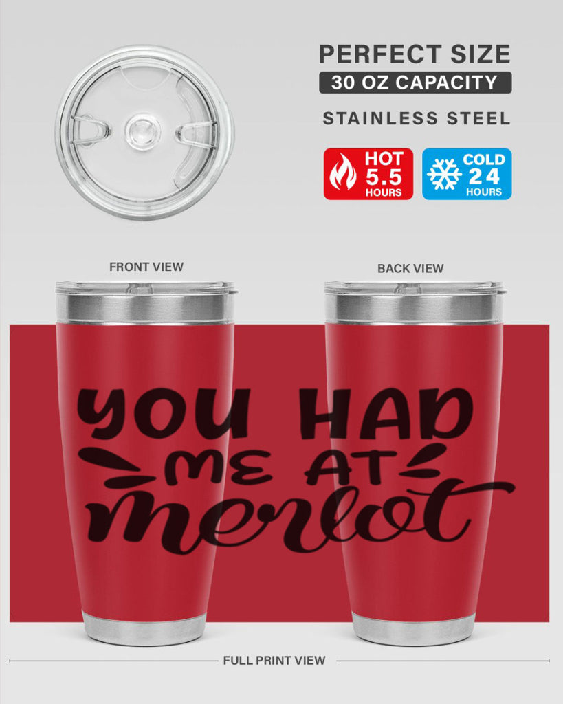 you had me at merlot 137#- wine- Tumbler