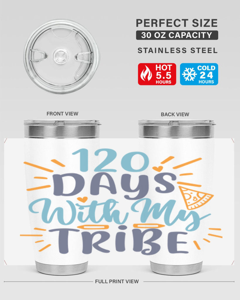 120 days with my tribee 8#- 100 days of school- Tumbler