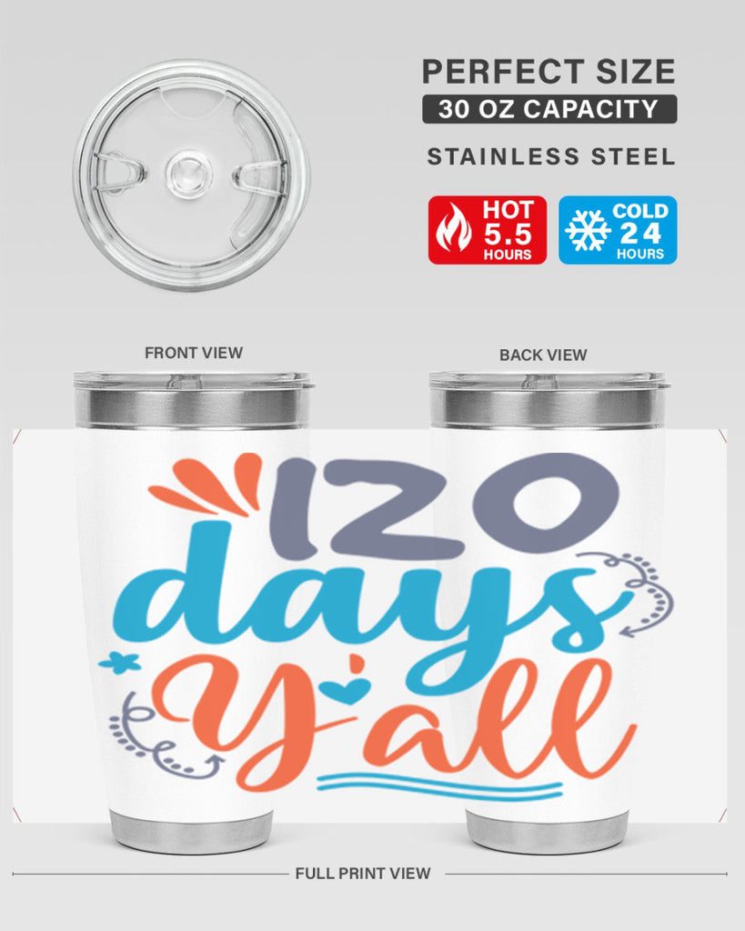 120 days yalll 9#- 100 days of school- Tumbler