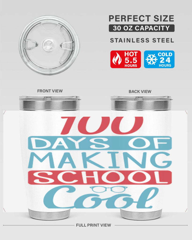 4 days of making school cool 44#- 100 days of school- Tumbler