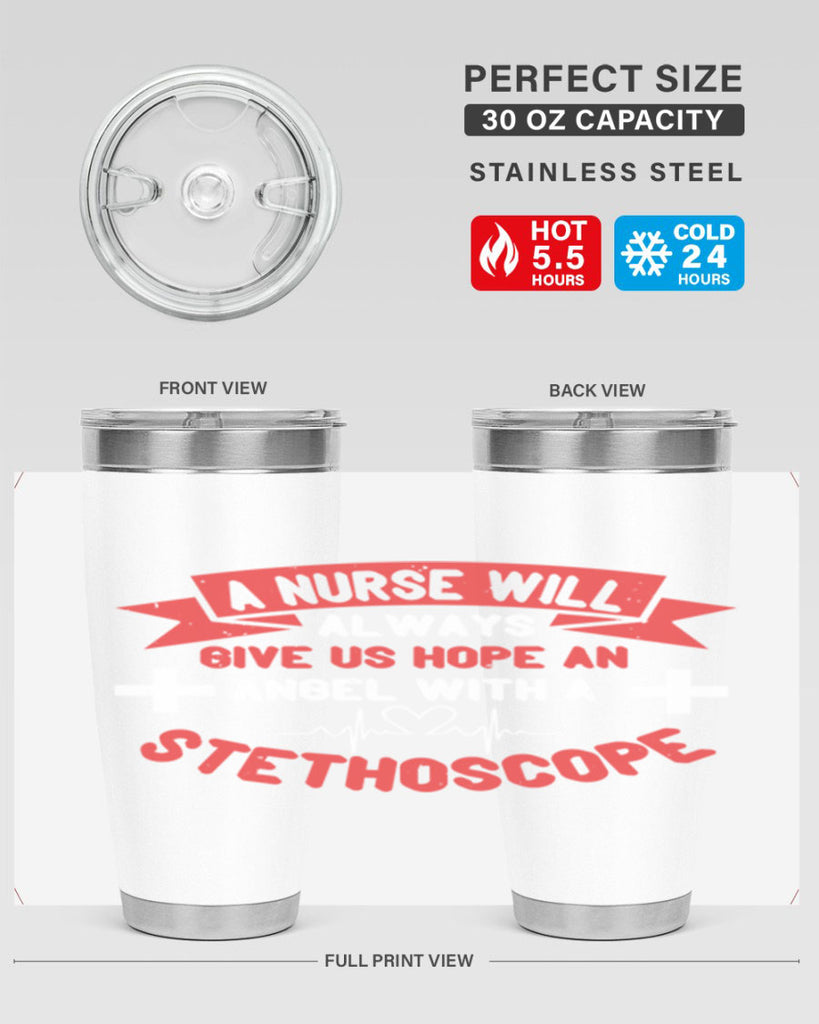 A Nurse will always give us hope an Angel with a stethoscope Style 251#- nurse- tumbler