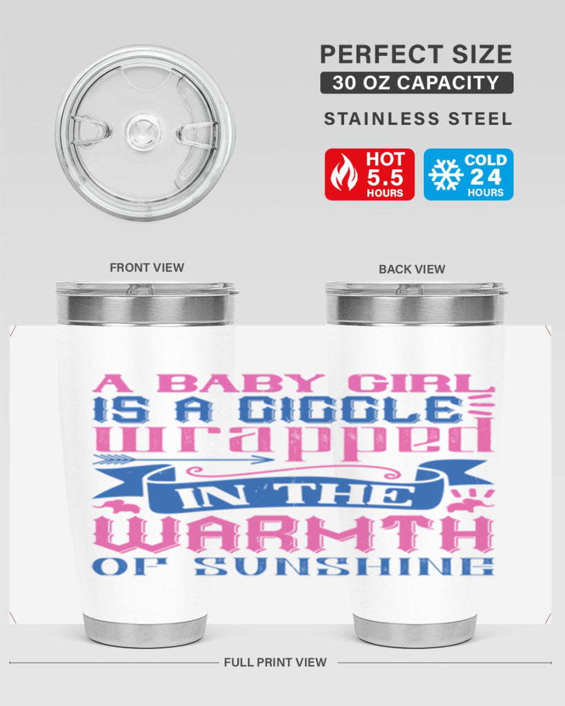 A baby girl is a giggle wrapped in the warmth of sunshine Style 144#- baby- tumbler