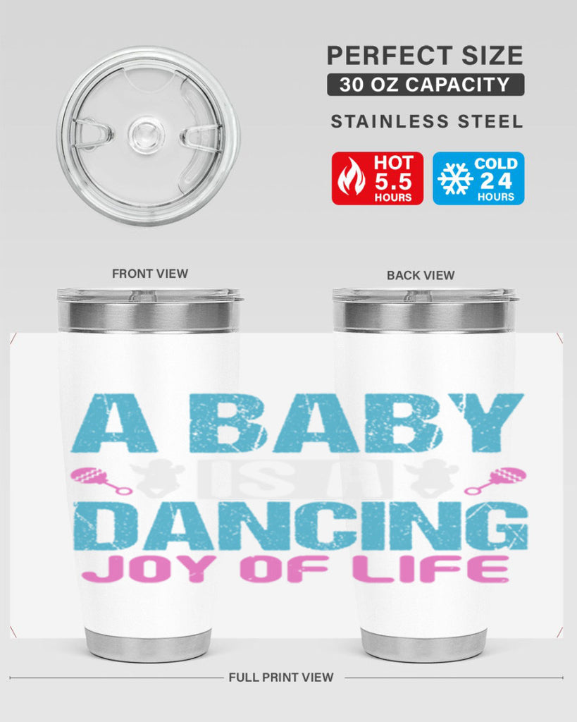 A baby is a dancing joy of life Style 179#- baby- tumbler