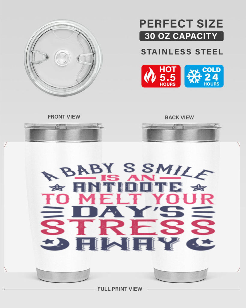 A baby’s smile is an antidote to melt your day’s stress away Style 135#- baby- tumbler