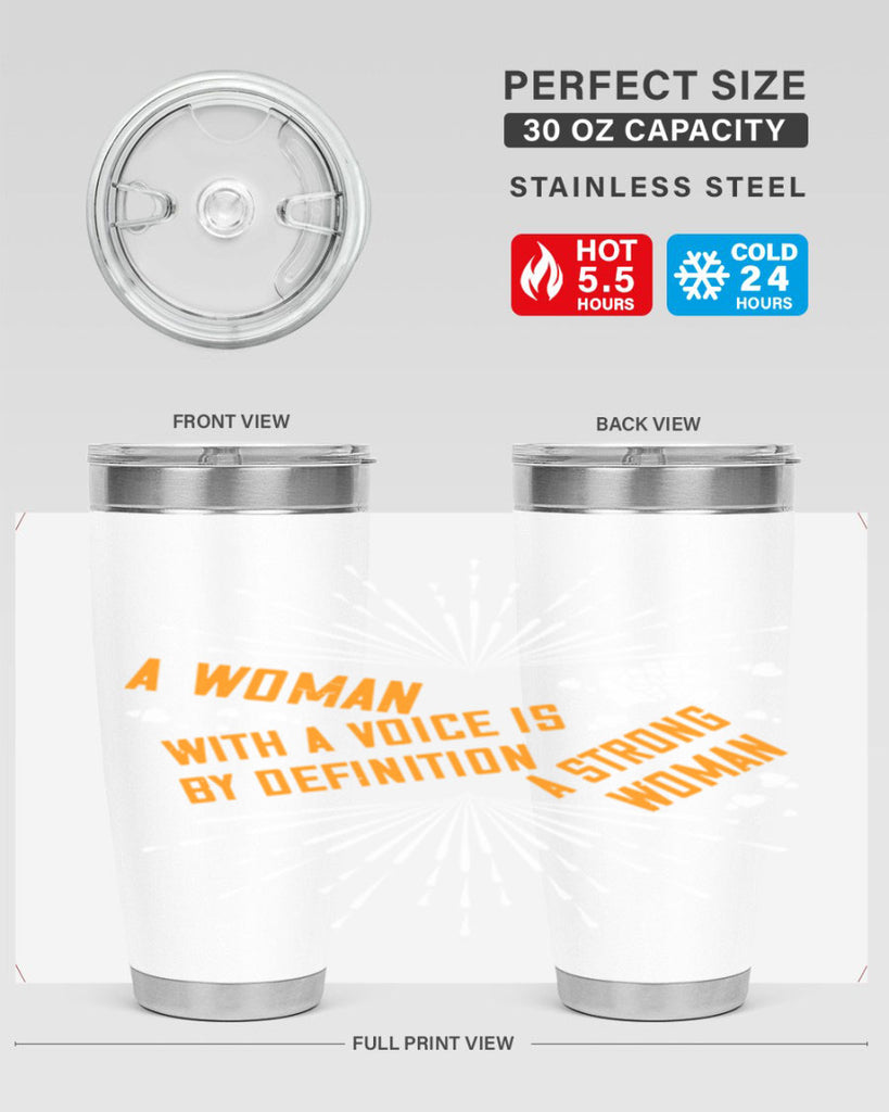 A woman with a voice is by definition a strong woman Style 85#- womens day- Tumbler