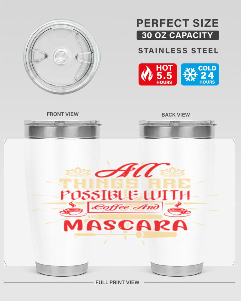 All things are possible with coffee and mascara Style 183#- make up- Tumbler