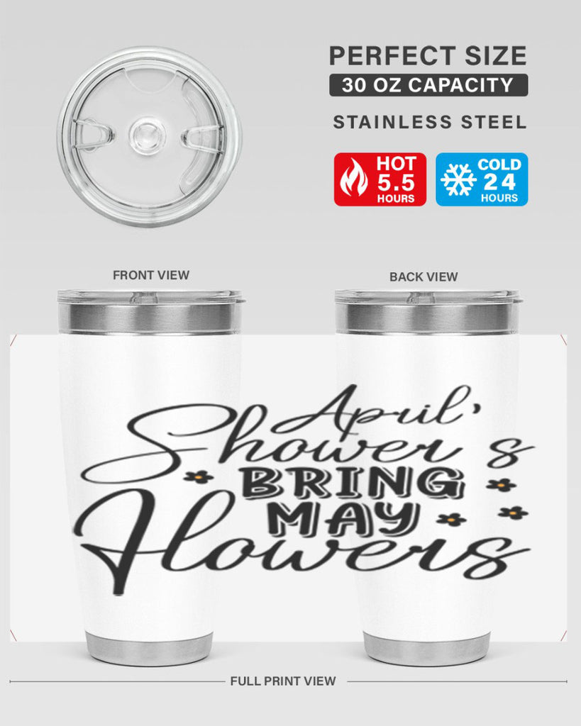 April showers bring may flowers 23#- spring- Tumbler