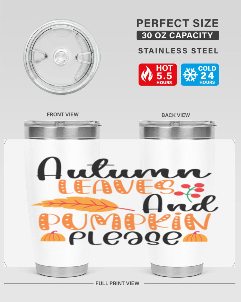 Autumn Leaves And Pumpkin Please 26#- fall- Tumbler