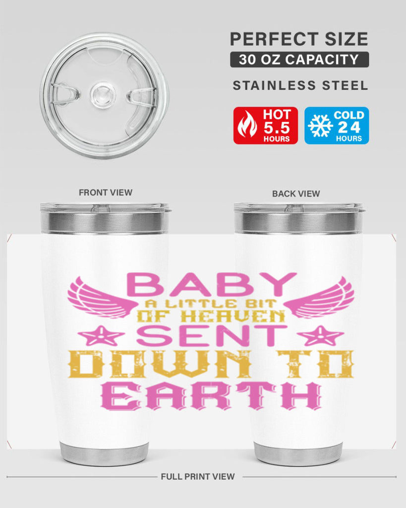 Baby A little bit of heaven sent down to earth Style 130#- baby- tumbler