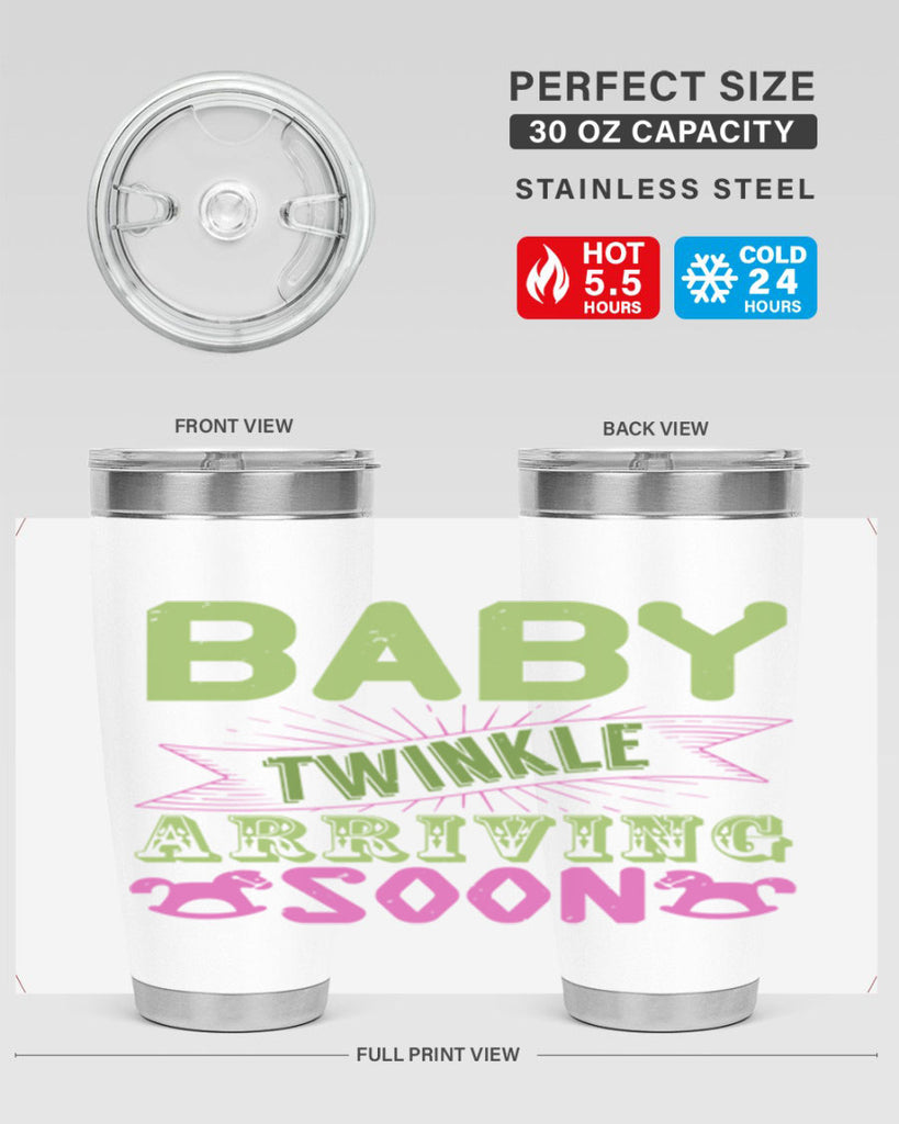 Baby Twinkle arriving soon Style 293#- baby- tumbler