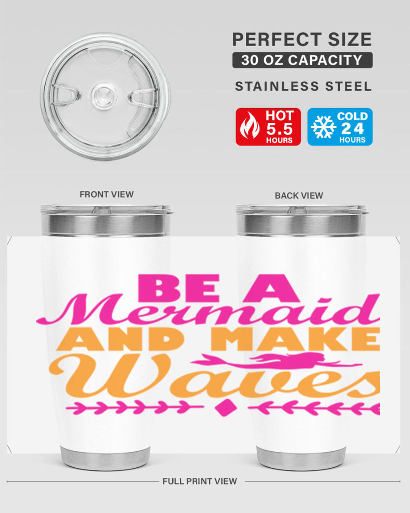 Be A Mermaid And Make Waves 49#- mermaid- Tumbler