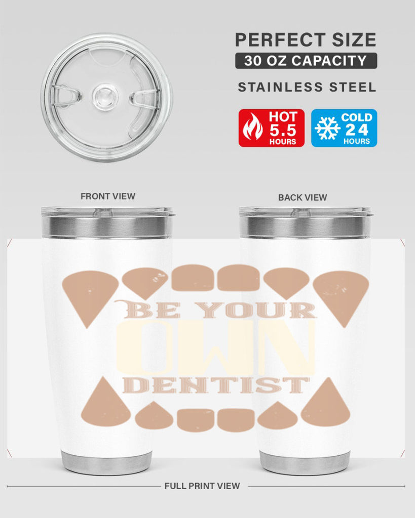 Be yoyr own dentist Style 2#- dentist- tumbler